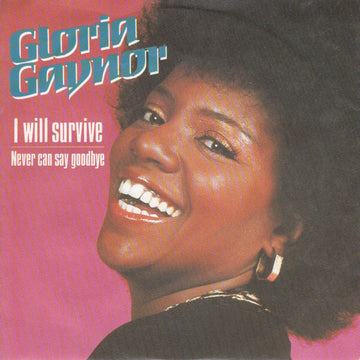 Gloria Gaynor : I Will Survive / Never Can Say Goodbye (7", Single, RE)