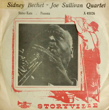 Sidney Bechet - Joe Sullivan Quartet : Sister Kate / Panama (7", Single)