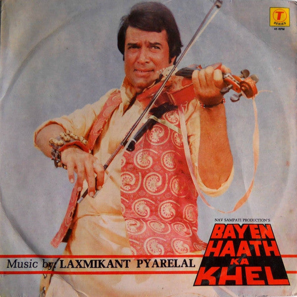 Laxmikant-Pyarelal : Bayen Haath Ka Khel (LP, Album)