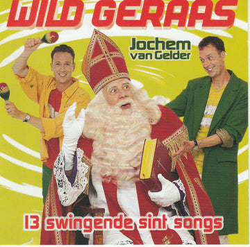 Jochem Van Gelder : Wild Geraas (13 Swingende Sint Songs) (CD, Album)