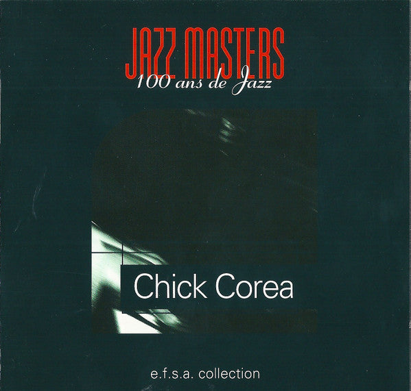 Chick Corea : Jazz Masters (100 Ans De Jazz) (CD, Album, RE)