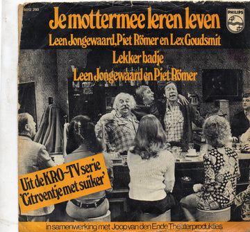 Leen Jongewaard, Piet Römer en Lex Goudsmit : Je Mottermee Leren Leven (7")