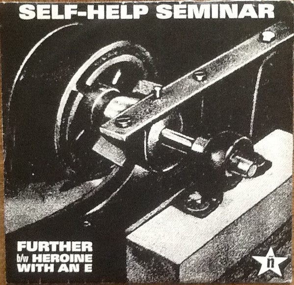 Self-Help Seminar : Further / Heroine With An E (7", Single)