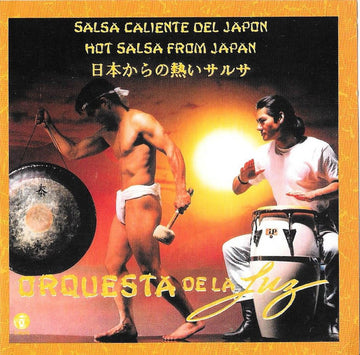 Orquesta De La Luz : Salsa Caliente Del Japon (Hot Salsa From Japan / 日本からの熱いサルサ) (CD, Album)