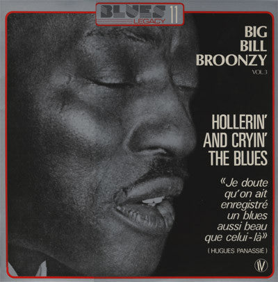 Big Bill Broonzy : Hollerin' And Cryin' The Blues, Vol.3 (LP, Comp)