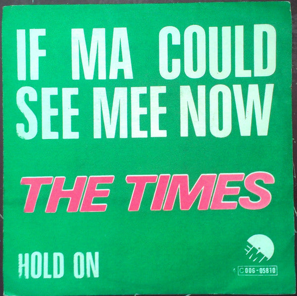 The Times (7) : If Ma Could See Me Now (7", Single)