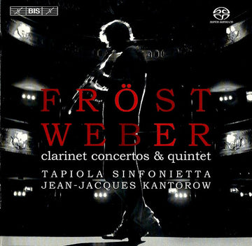 Carl Maria von Weber, Martin Fröst, Tapiola Sinfonietta, Jean-Jacques Kantorow : Weber: Clarinet Concertos & Quintet (SACD, Hybrid, Multichannel, Album)