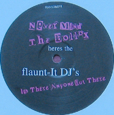 Flaunt It DJ's : Is There Anybody Out There (12", Unofficial, W/Lbl)