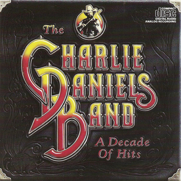 The Charlie Daniels Band : A Decade Of Hits (CD, Comp, RE)