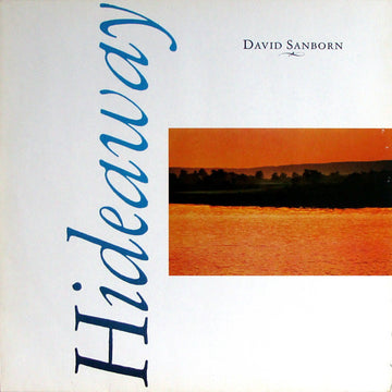 David Sanborn : Hideaway (LP, Album)