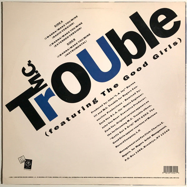 M.C. Trouble* Featuring The Good Girls : (I Wanna) Make You Mine (12", Single)