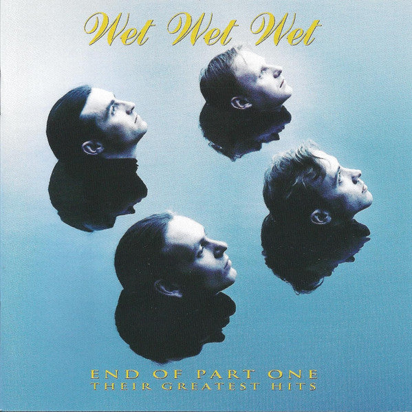 Wet Wet Wet : End Of Part One (Their Greatest Hits) (CD, Comp, RE, Blu)