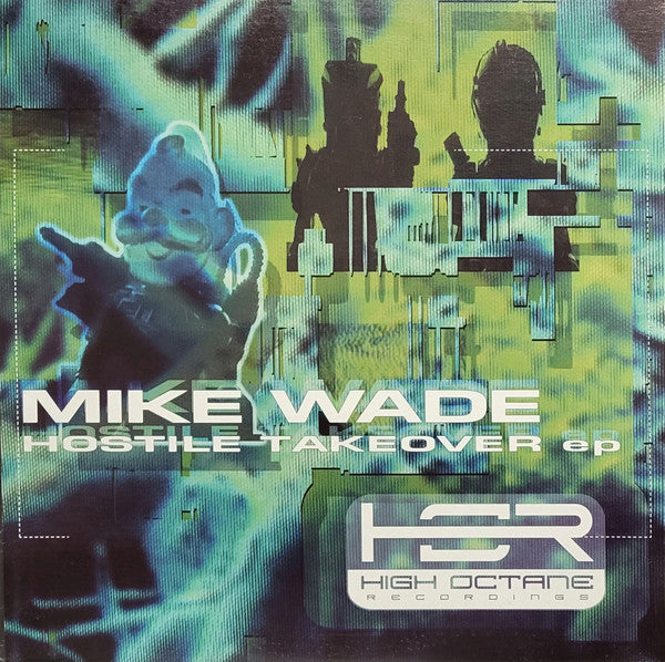 Mike Wade : Hostile Takeover (12")