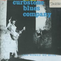 Curbstone Blues Company : She Named Me Blue (CD, Album)