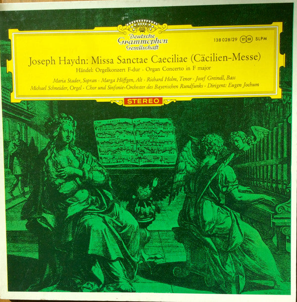 Joseph Haydn / Georg Friedrich Händel - Maria Stader / Marga Höffgen / Richard Holm / Josef Greindl / Michael Schneider (3) / Symphonie-Orchester Des Bayerischen Rundfunks / Dirigent: Eugen Jochum, Chor Des Bayerischen Rundfunks : Cäcilien-Messe / Orgelkonzert F-Dur (2xLP, Album)