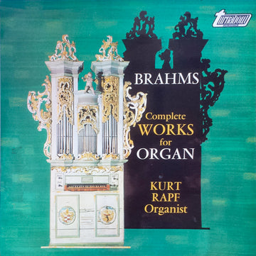 Johannes Brahms, Kurt Rapf : Complete Works For Organ (LP)