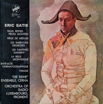 Erik Satie, Ensemble "Die Reihe", Wien, Friedrich Cerha / Orchestra Of Radio Luxembourg, Louis de Froment : Orchestral Works (LP)