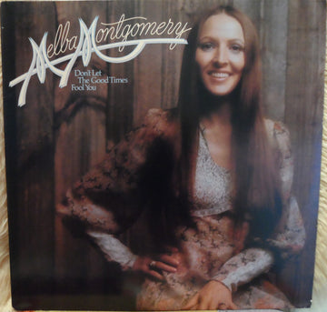 Melba Montgomery : Don't Let The Good Times Fool You (LP, Pit)