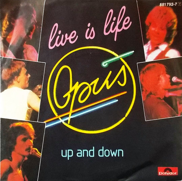 Opus : Live Is Life (7", Single)