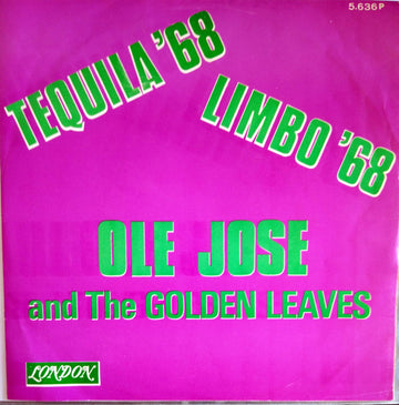 Ole Jose And The Golden Leaves : Tequila '68 (7", Single)