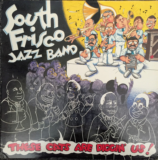 South Frisco Jazz Band : These Cats Are Diggin' Us! (LP)