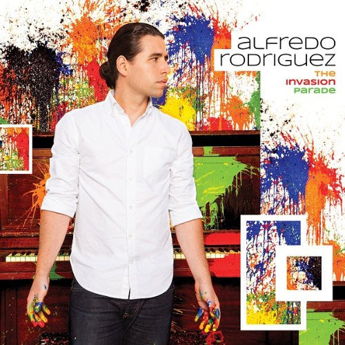 Alfredo Rodríguez (2) : The Invasion Parade (CD, Album)