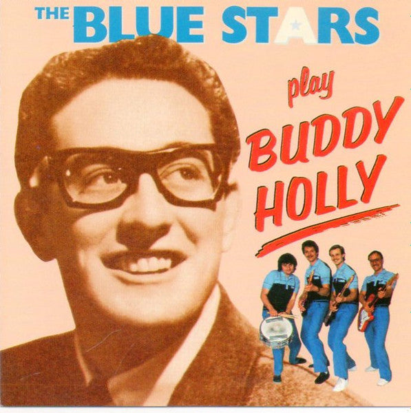 The Blue Stars (2) : Play Buddy Holly (CD, Album)