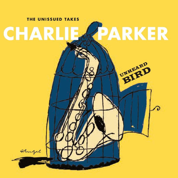 Charlie Parker : Unheard Bird: The Unissued Takes (2xCD, Comp)