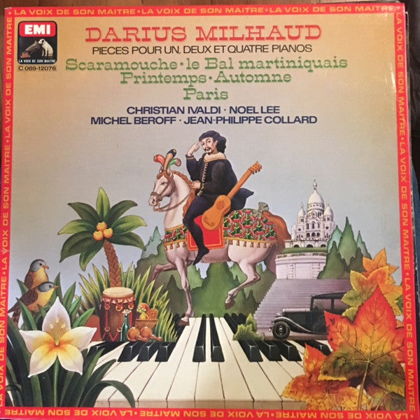 Darius Milhaud - Christian Ivaldi ∙ Noël Lee ∙ Michel Béroff ∙ Jean-Philippe Collard : Pièces Pour Un, Deux Et Quatre Pianos (Scaramouche ∙ Le Bal Martiniquais ∙ Printemps ∙ Automne,  Paris) (LP, Album, RE)
