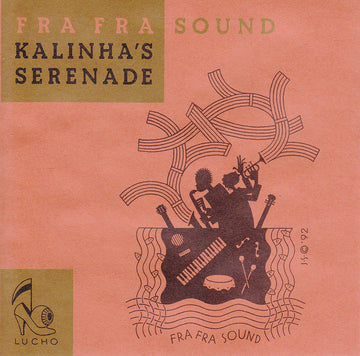 Fra Fra Sound : Kalinha's Serenade (CD, Album)