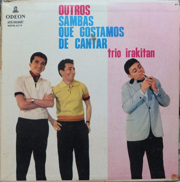 Trio Irakitan : Outros Sambas Que Gostamos De Cantar (LP, Album)