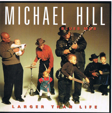 Michael Hill's Blues Mob : Larger Than Life (CD, Album)