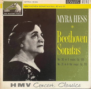 Ludwig van Beethoven, Myra Hess : Sonata No. 30 In E Major, Op. 109 / Sonata No. 31 In A Flat Major, Op. 110 (LP, Mono, RE)