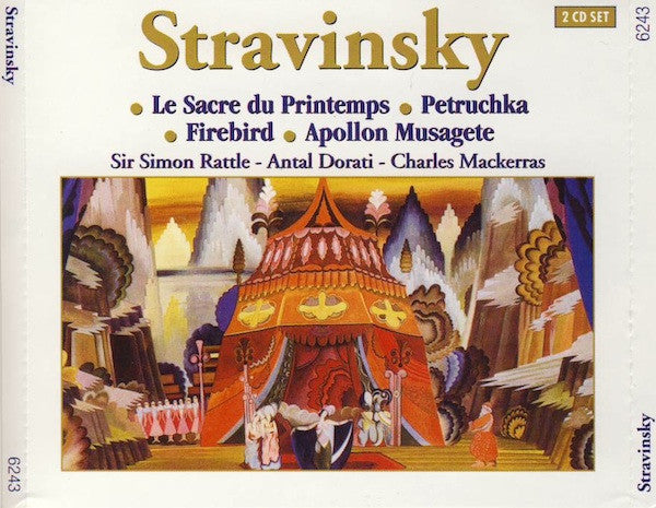 Igor Stravinsky - Sir Simon Rattle - Antal Dorati - Sir Charles Mackerras : Le Sacre Du Printemps • Petruchka • Firebird • Apollon Musagete (2xCD, Comp)