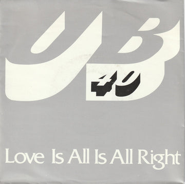 UB40 : Love Is All Is All Right (7", Single)