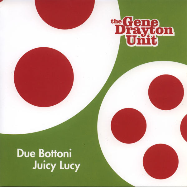 The Gene Drayton Unit : Due Bottoni / Juicy Lucy (7", Ltd, Aqu)