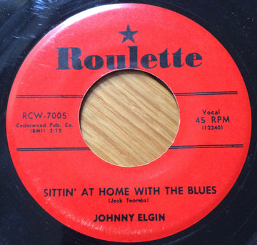 Johnny Elgin : Sittin' At Home With The Blues / Yes, I Love You (7", Single)