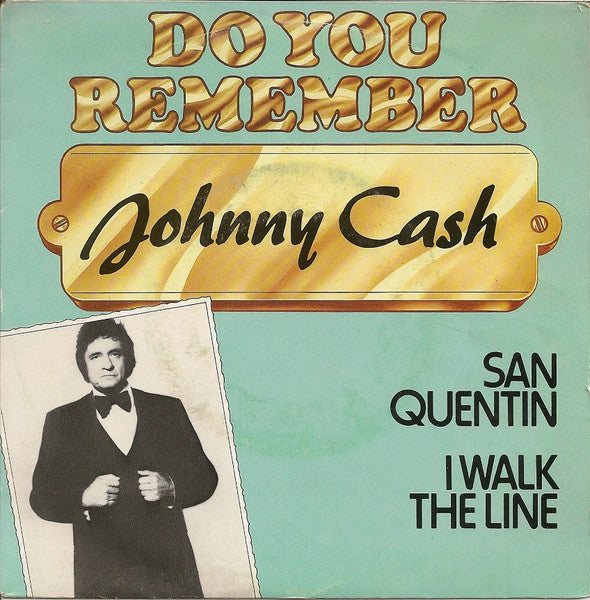 Johnny Cash : San Quentin / I Walk The Line (7")
