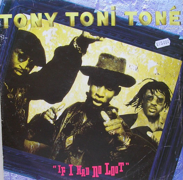 Tony! Toni! Toné! : If I Had No Loot (12")