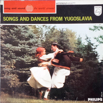 National Yugoslav Dance Theatre : Songs And Dances From Yugoslavia (LP)