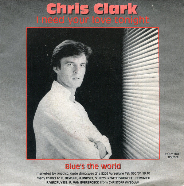 Chris Clark (5) : I Need Your Love Tonight (7", Single)