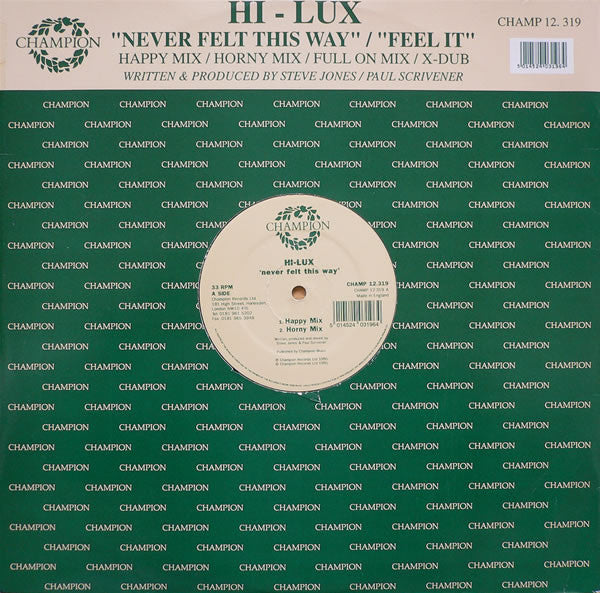 Hi-Lux : Never Felt This Way / Feel It (12")