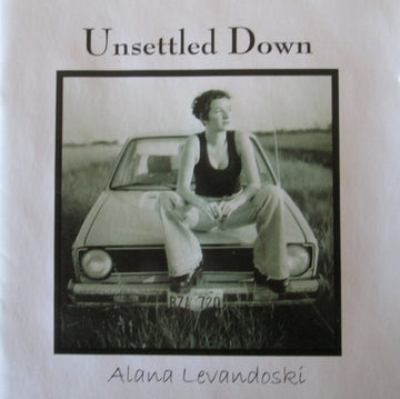 Alana Levandoski : Unsettled Down (CD, Album)