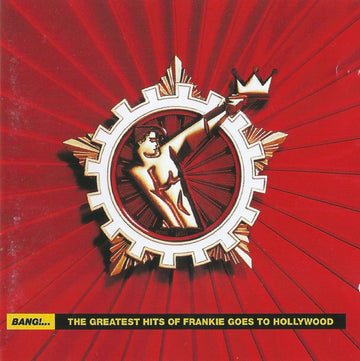 Frankie Goes To Hollywood : Bang!... The Greatest Hits Of Frankie Goes To Hollywood (CD, Comp, RE)