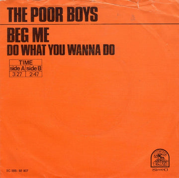 Poor Boys : Beg Me (7", Single)
