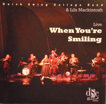 The Dutch Swing College Band & Lils Mackintosh : Live * When You're Smiling (CD, Album)