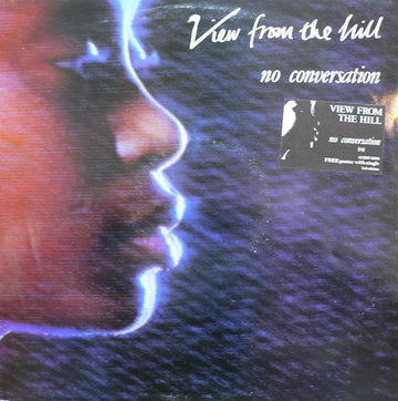 View From The Hill : No Conversation (12", Ltd)