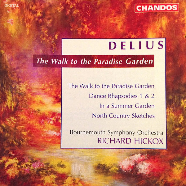 Frederick Delius – Bournemouth Symphony Orchestra, Richard Hickox : The Walk To A Paradise Garden / Dance Rhapsody 1 & 2 / In A Summer Garden / North Country Sketches (CD)