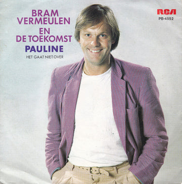 Bram Vermeulen En De Toekomst : Pauline (7", Single)