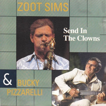 Zoot Sims & Bucky Pizzarelli : Send In The Clowns (CD, Album, RE)